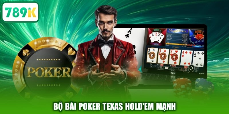Bộ bài Poker Texas Hold'em mạnh